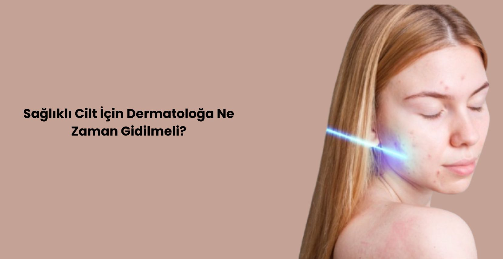 Cilt gençleştirme, sivilce veya yaşlanma için ne zaman uzman bakımına başvurmanız gerektiğini bilin. Dolgulardan lazer tedavilerine kadar hızlı iyileşme ile net sonuçlara ulaşın. Danışmanlığınızı şimdi ayırtın